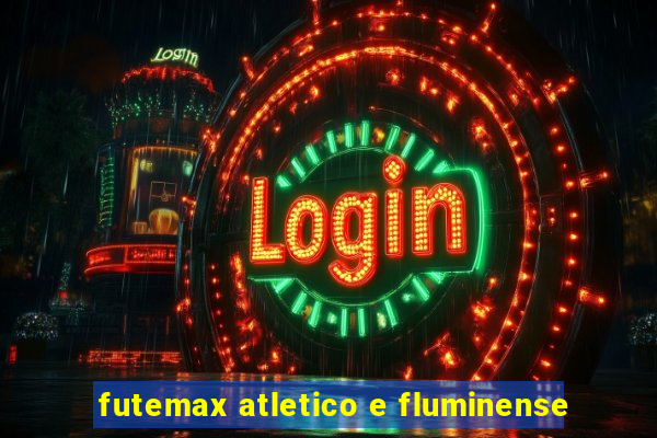 futemax atletico e fluminense